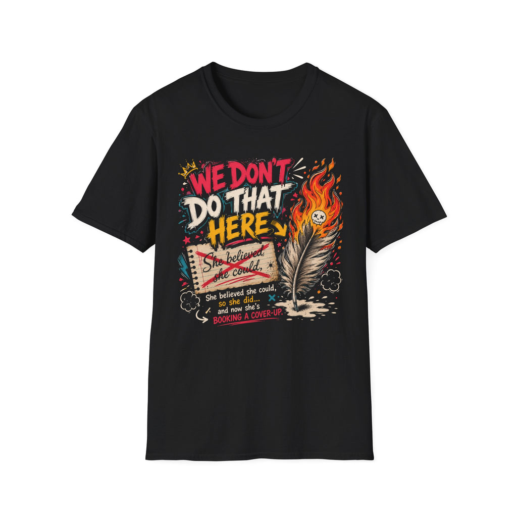 CREAVOLTS® We Don't Do That Here | Funny Tattoo Cover-Up Graphic Tee